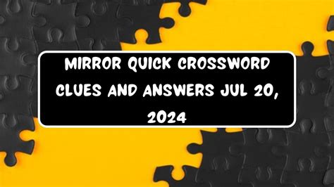 The Mirror Crossword Answers .